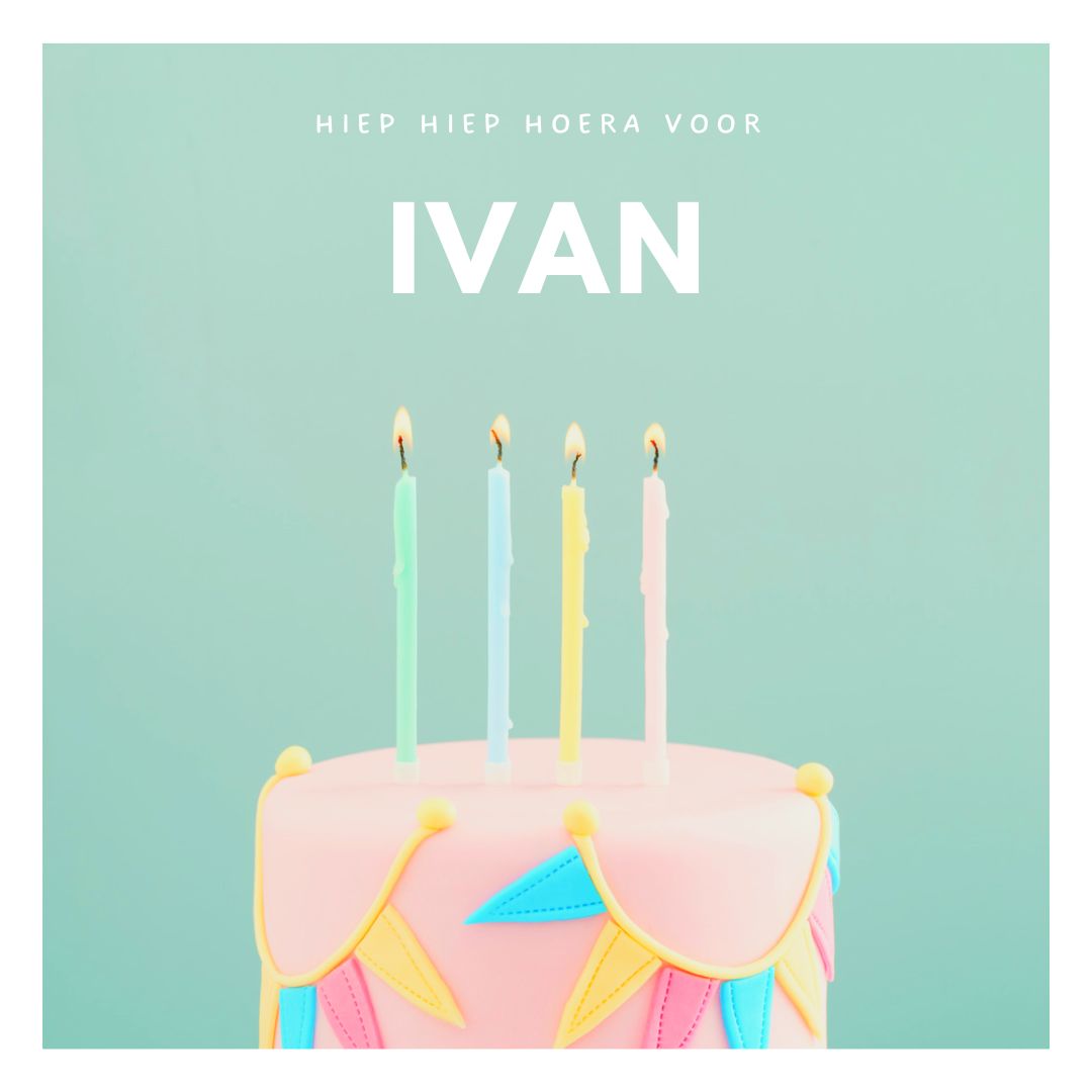 Hiep Hiep Hoera voor Ivan