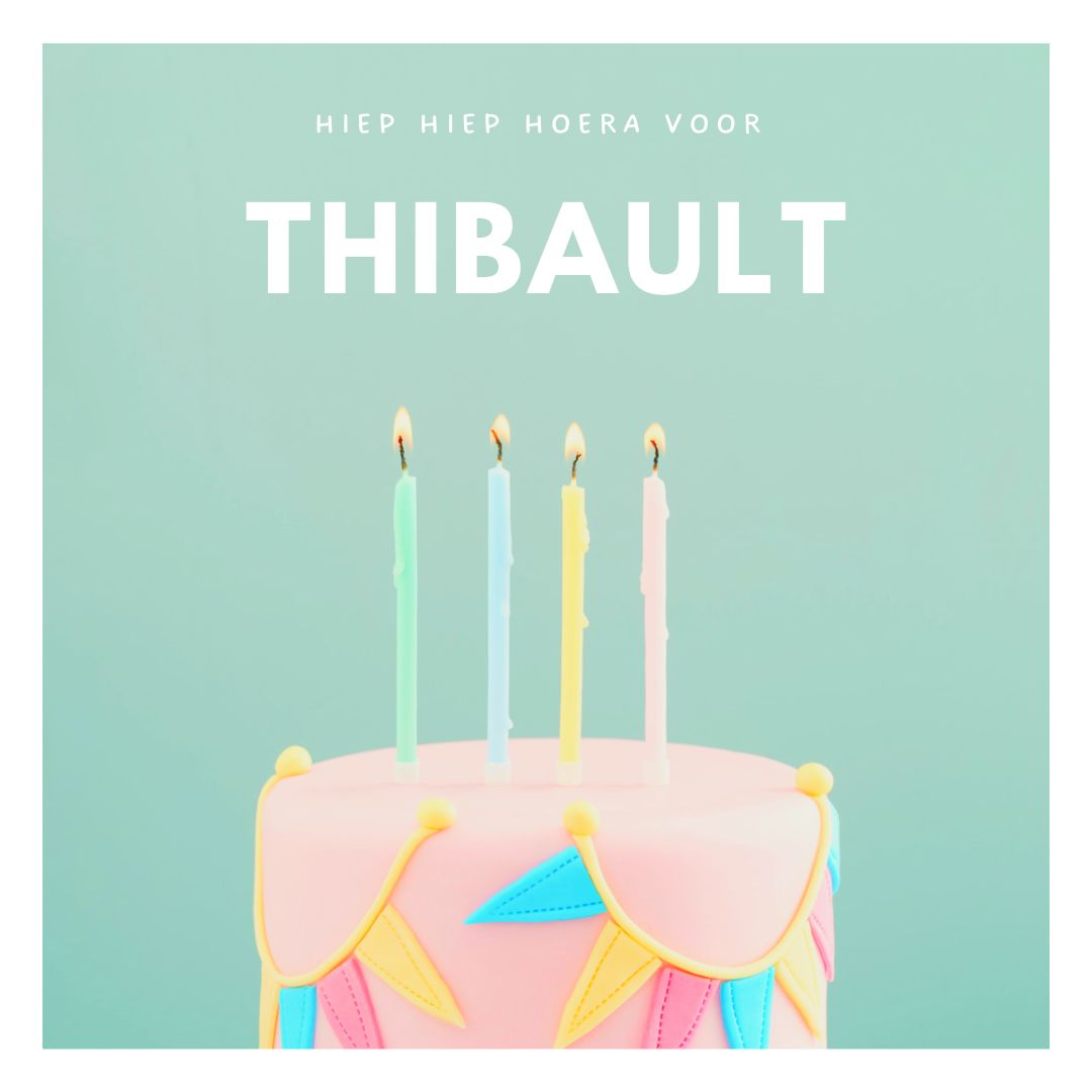 Hiep Hiep Hoera voor Thibault