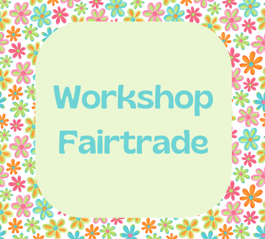 Workshop Fairtrade