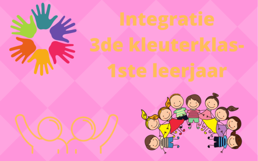 Intergratie 3e kleuter - 1ste leerjaar